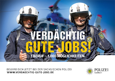 VERDCHTIG GUTE JOBS!, © Polizei Sachsen